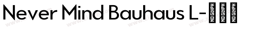 Never Mind Bauhaus L字体转换